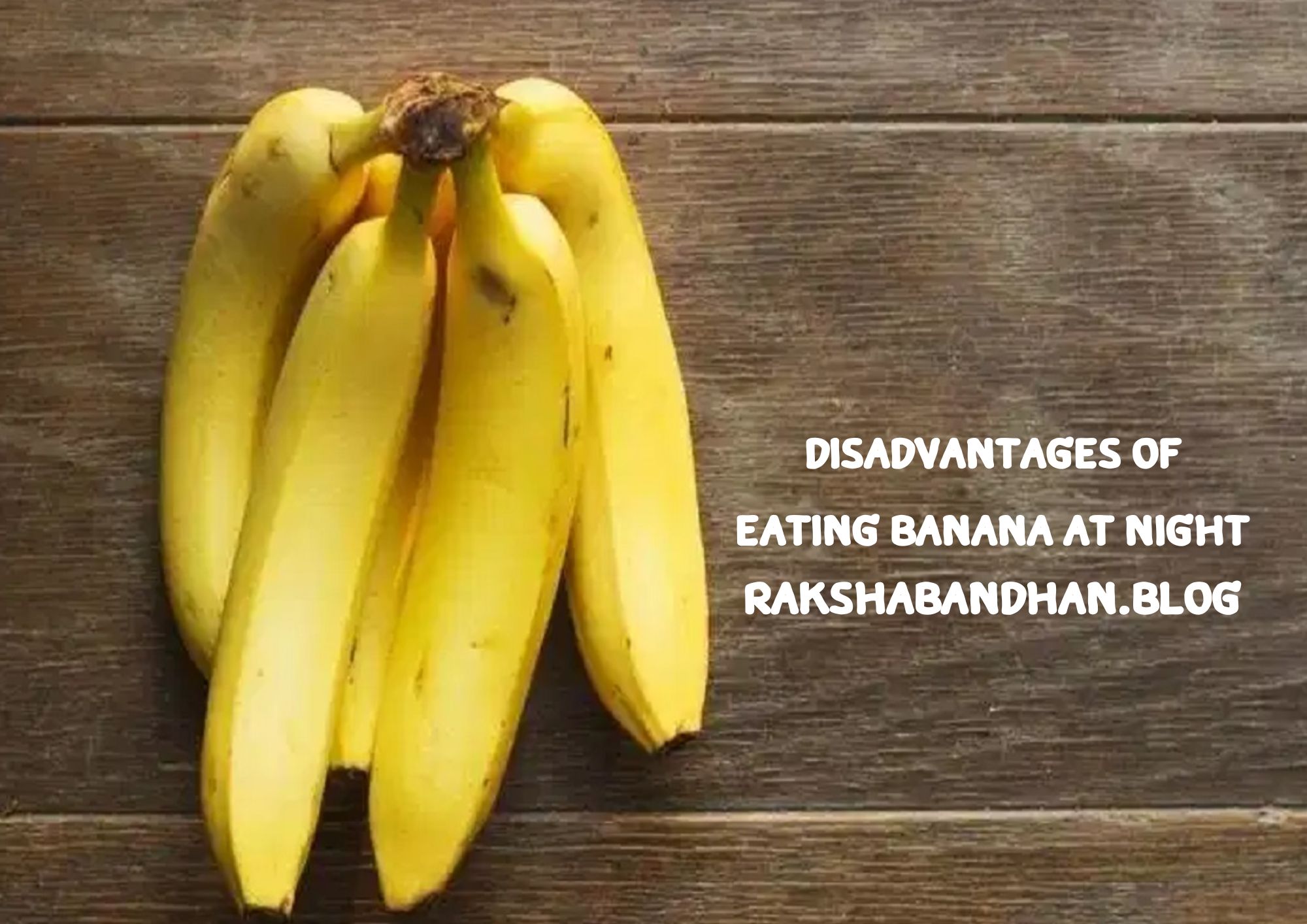 Disadvantages Of Eating Banana At Night