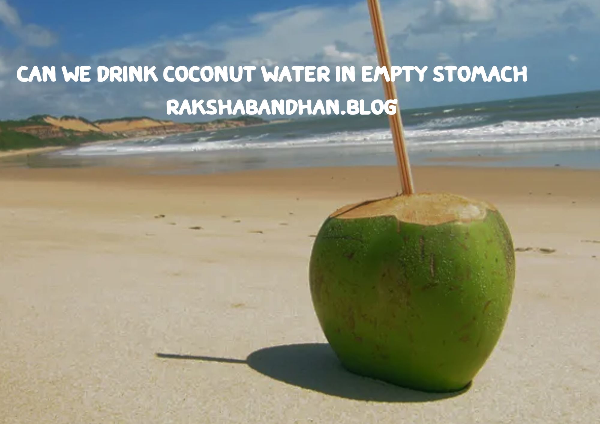 Can I Drink Coconut Water In Empty Stomach, Can We Drink Coconut Water Daily