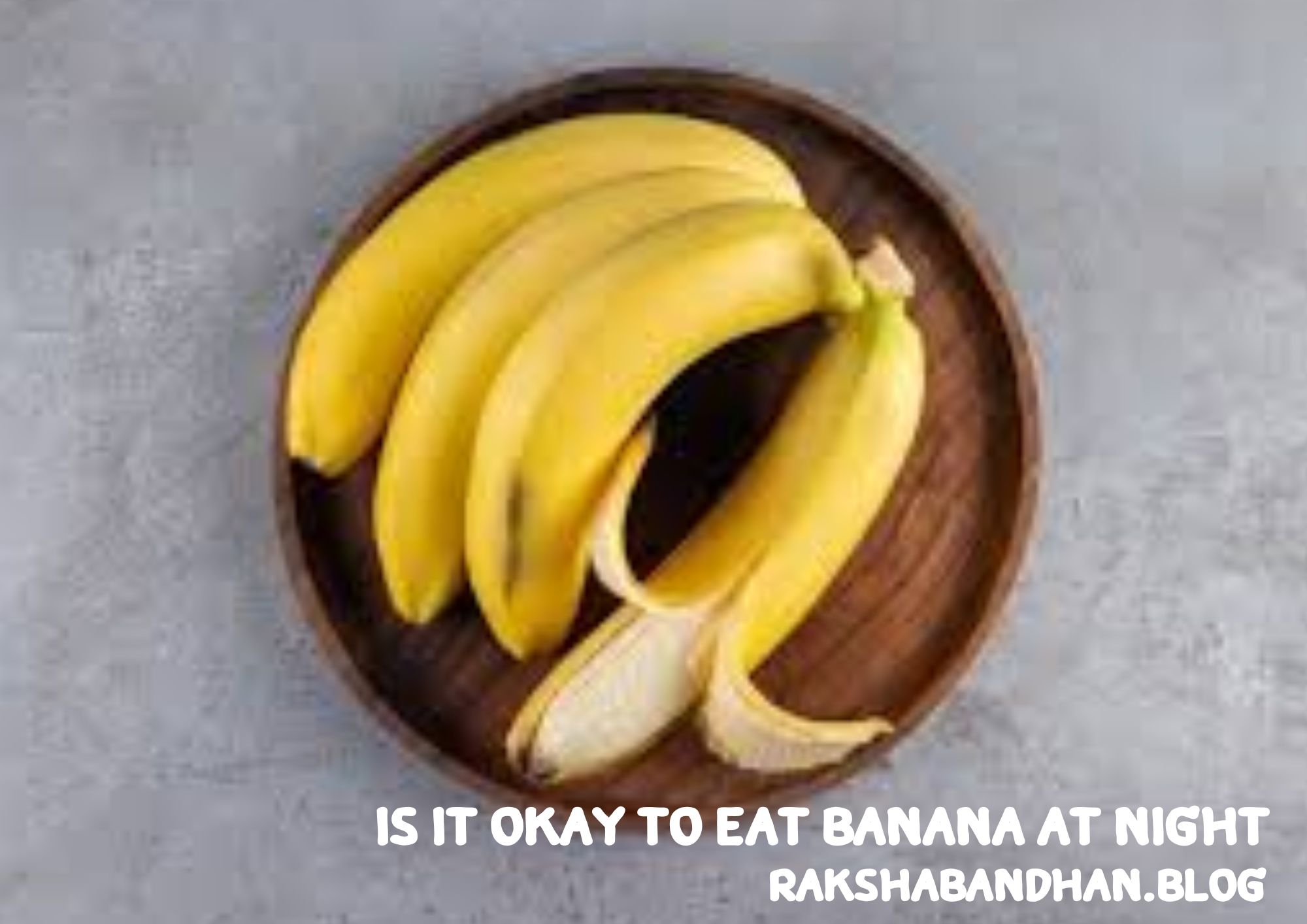 Is It Okay To Eat Banana At Night (Is It Good To Eat Banana At Night)