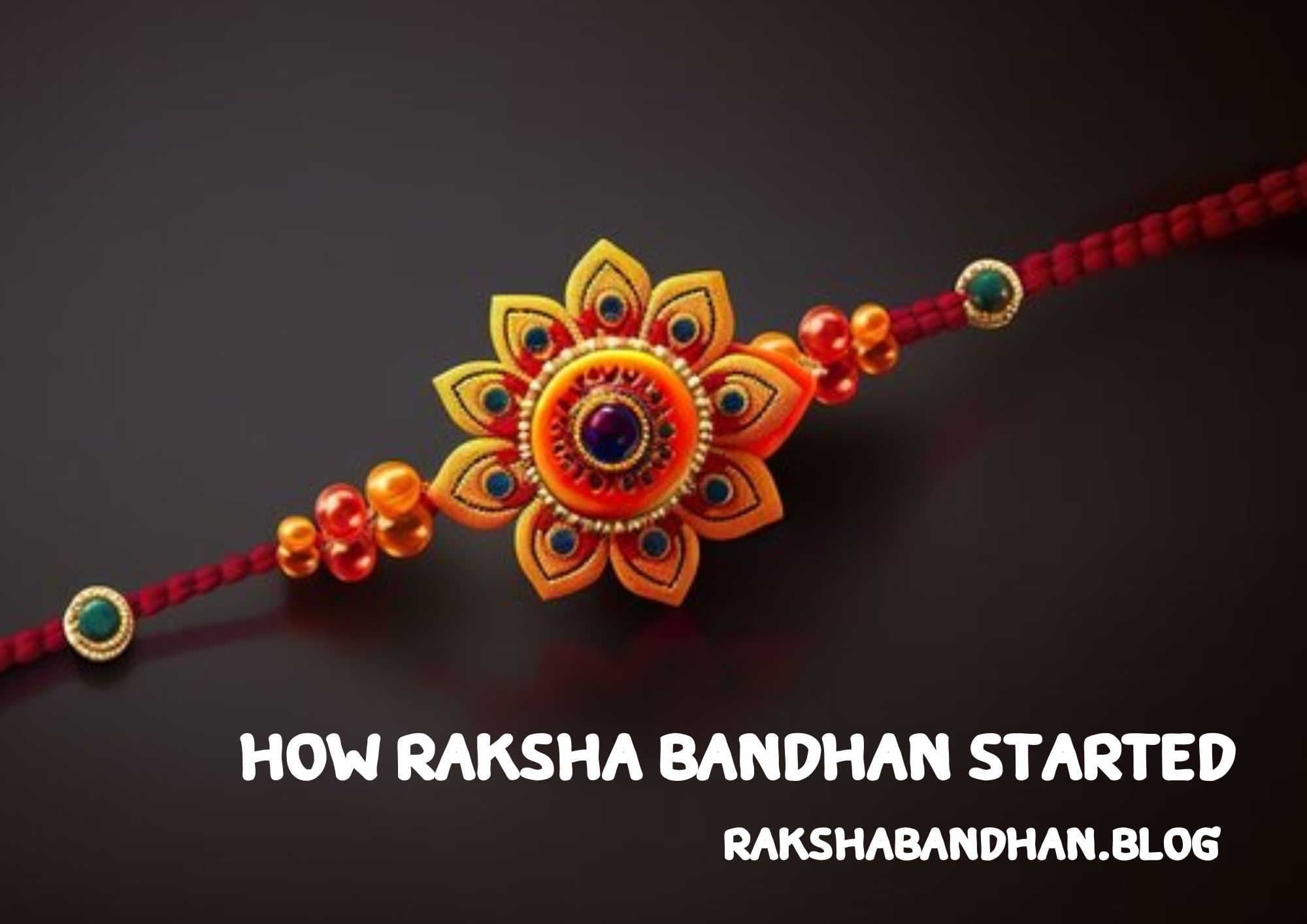 How Raksha Bandhan Started (Top 5 Historical And Mythological Stories)