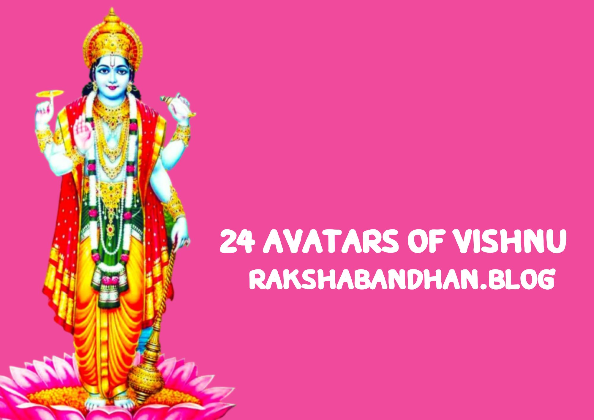 24 Avatars Of Vishnu With Names (What Are The 24 Avatars Of Lord Vishnu) - Lord Vishnu 24 Avatars List (24 Avatars Of Vishnu In Order)
