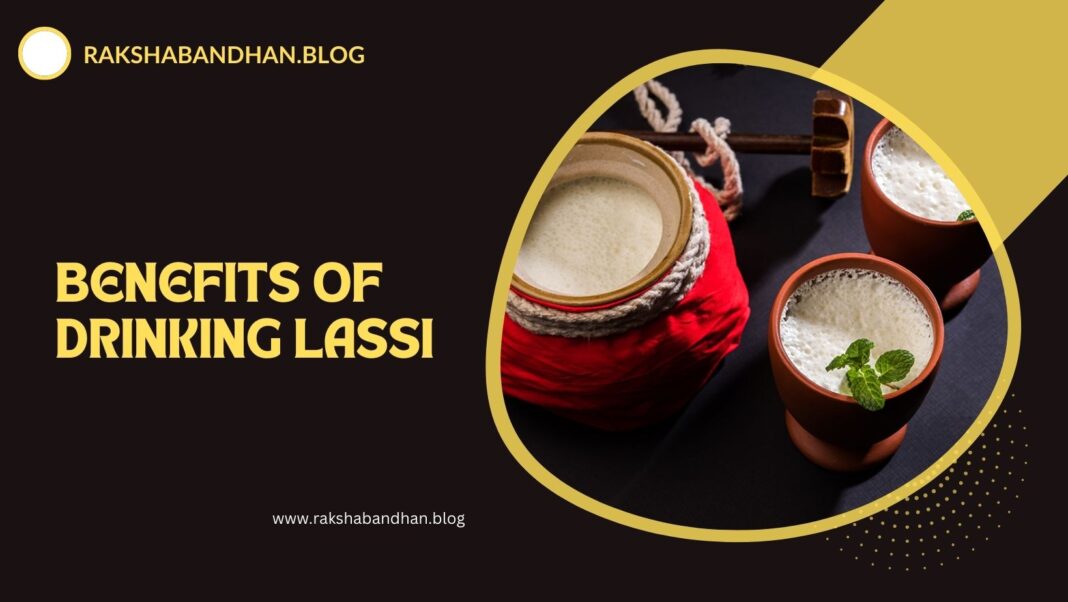 Benefits Of Drinking Lassi - Is Lassi Good For Health